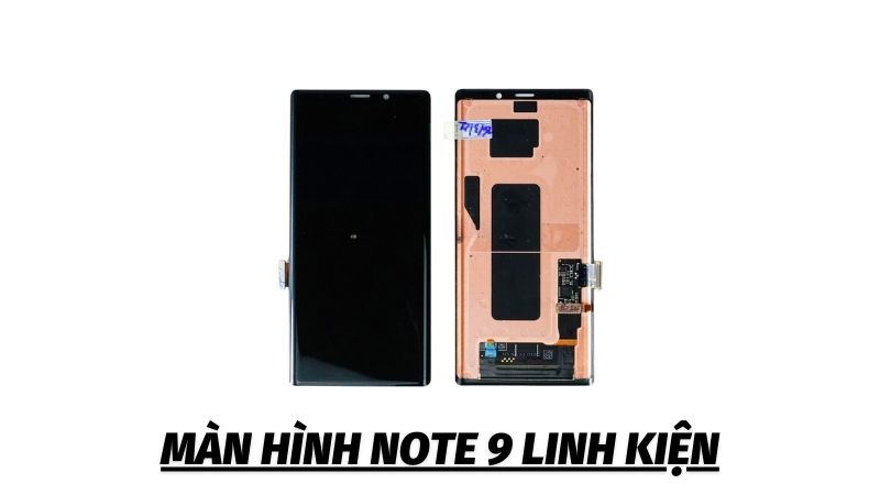 màn hình Note 9 linh kiện